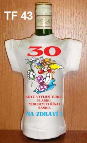 Tričko na flašku 30 když vypiješ